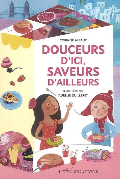 Douceurs d'ici, saveurs d'ailleurs