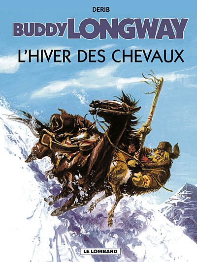 Buddy Longway. 7, L'hiver des chevaux