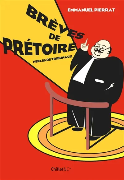 Brèves de prétoire : perles de tribunaux