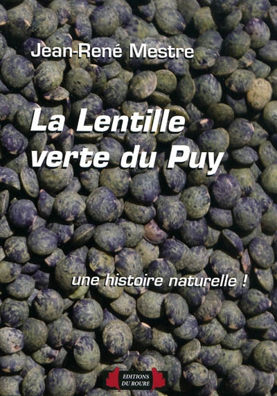 La lentille verte du Puy, une histoire naturelle !
