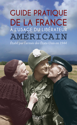 Guide pratique de la France : à l'usage du libérateur américain