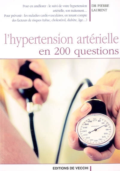 L'hypertension en 200 questions