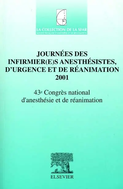 Journées des infirmier(e)s anesthésistes, d'urgence et de réanimation 2001