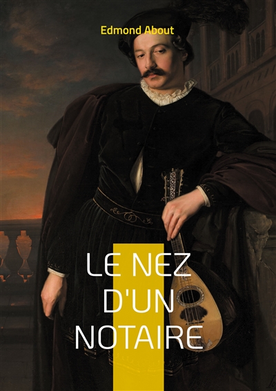 Le Nez d'un notaire : Une satire mordante des illusions bourgeoises