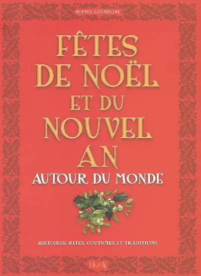 Fêtes de Noël et du Nouvel An autour du monde