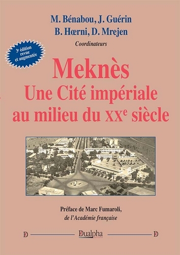 Meknès : une cité impériale au milieu du XXe siècle