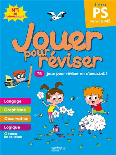 Jouer pour réviser, PS vers la MS, 3-4 ans : 75 jeux pour réviser en s'amusant !