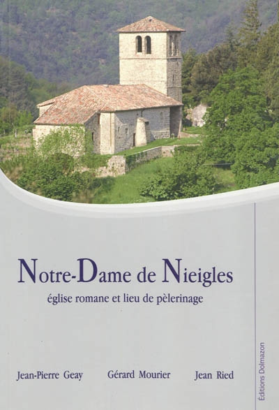 Notre-Dame de Nieigles : église romane et lieu de pèlerinage