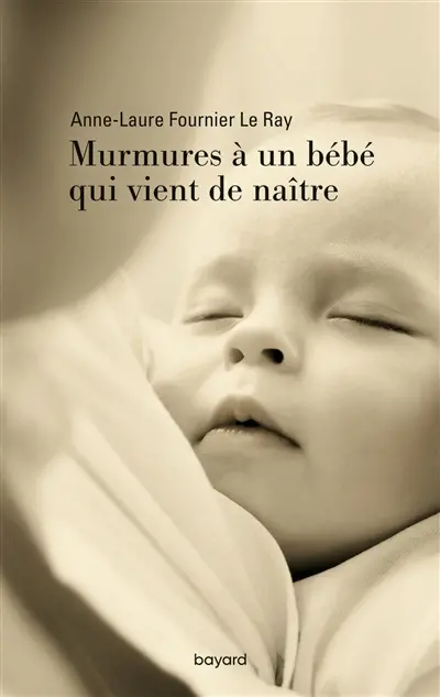 Murmures à un bébé qui vient de naître