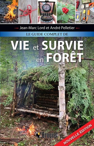 Le guide complet de vie et survie en forêt