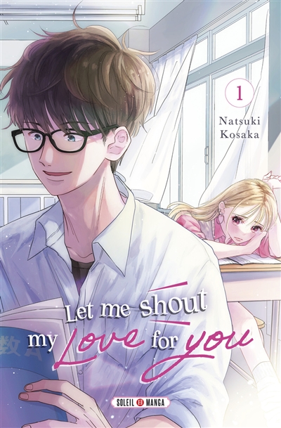 Let me shout my love for you, tome 1