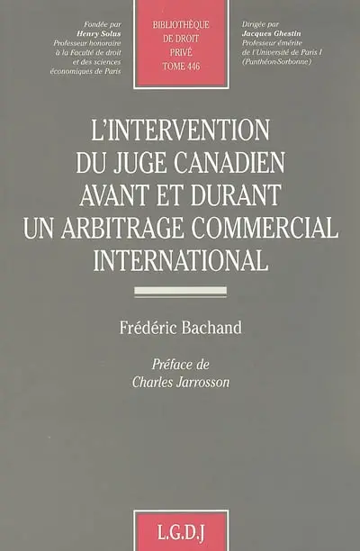 L'intervention du juge canadien avant et durant un arbitrage commercial international