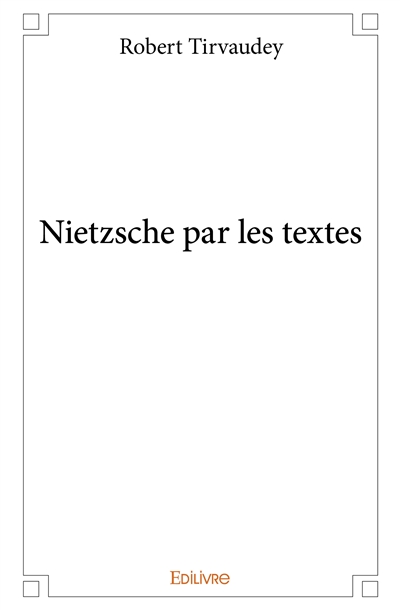 Nietzsche par les textes
