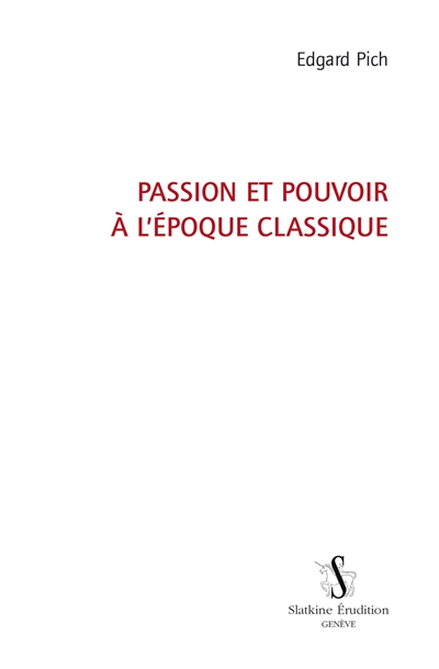 Passion et pouvoir à l'époque classique