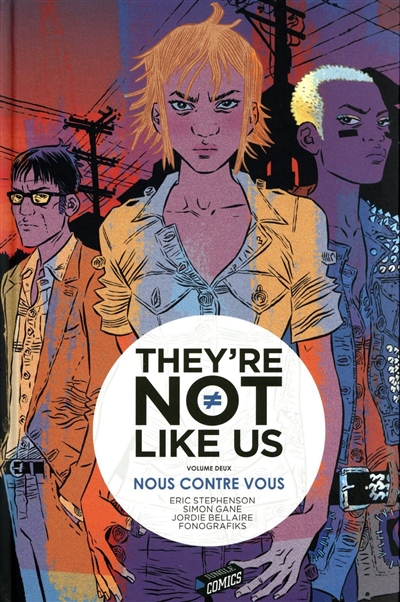 They're not like us. Vol. 2. Nous contre vous