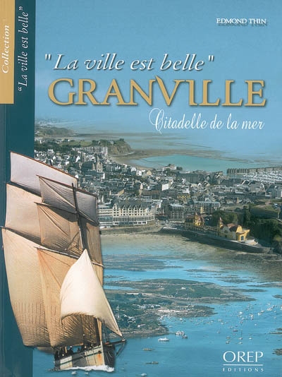 Granville : citadelle de la mer