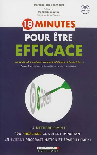 18 minutes pour être efficace : la méthode simple pour réaliser ce qui est important en évitant procrastination et éparpillement