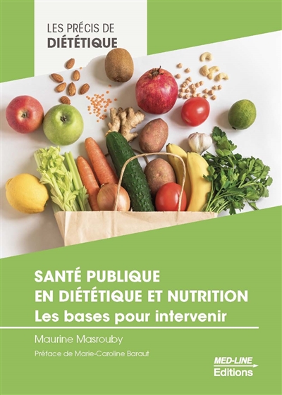 Santé publique en diététique et nutrition : les bases pour intervenir