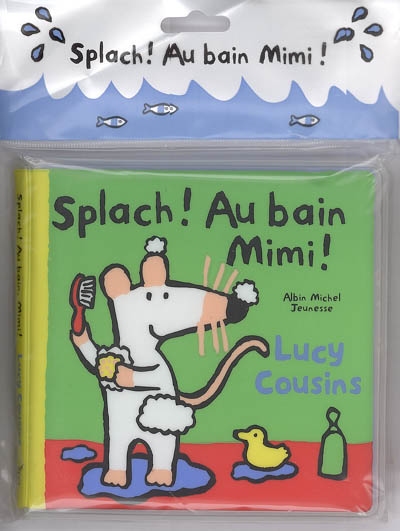 Splach ! Au bain Mimi !