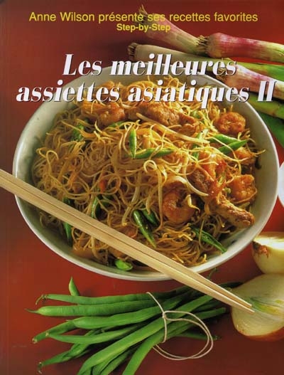 Les meilleures assiettes asiatiques. Vol. 2