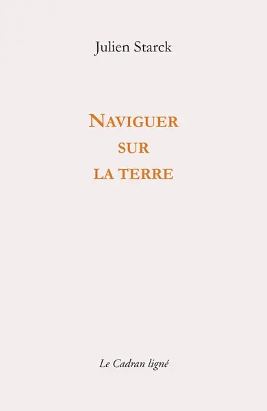 Naviguer sur la Terre : divagations sur la gravité comme exercice de la discrétion