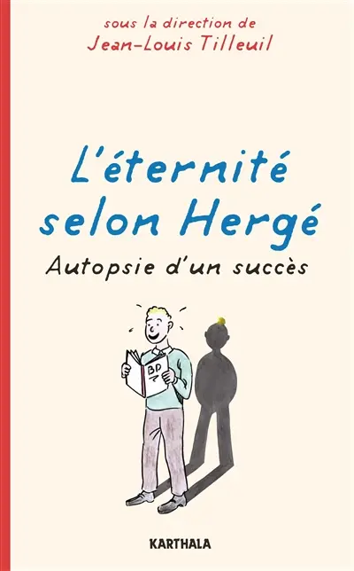 L'éternité selon Hergé : autopsie d'un succès