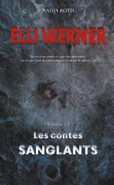 Elli Werner. Vol. 1. Les contes sanglants
