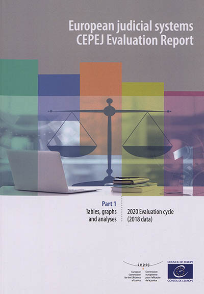 European judicial systems : CEPEJ evaluation report : 2020 evaluation cycle (2018 data). Vol. 1. Tables, graphs and analyses