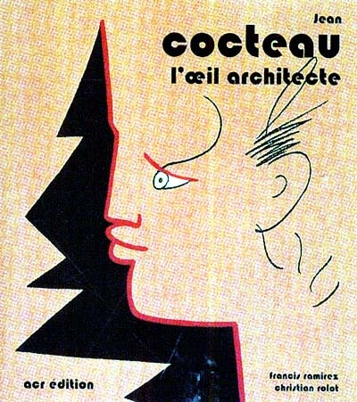 Jean Cocteau, l'oeil architecte