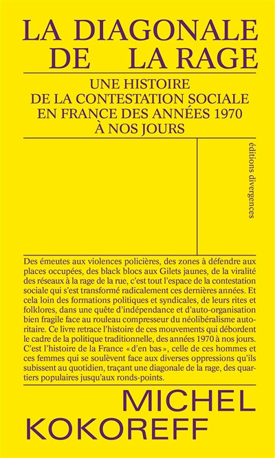 La diagonale de la rage : une histoire de la contestation sociale en France des années 1970 à nos jours