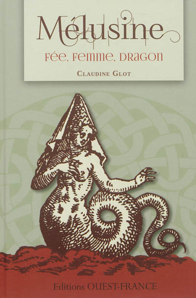 Mélusine : fée, femme, dragon