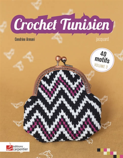 Crochet tunisien. Vol. 3. Jacquard
