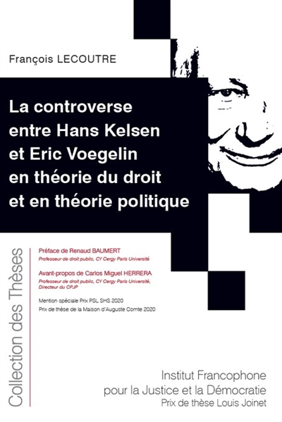 La controverse entre Hans Kelsen et Eric Voegelin en théorie du droit et en théorie politique