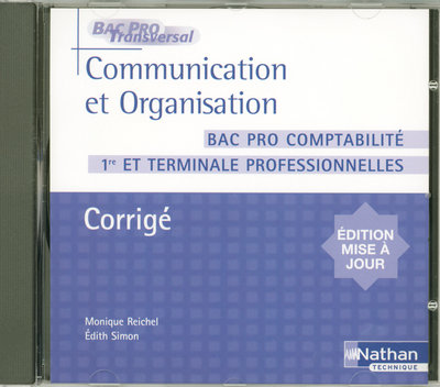Communication et organisation : 1re et terminale professionnelles comptabilité : CD-Rom du professeur