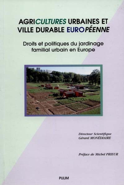 Agricultures urbaines et ville durable européenne : droits et politiques du jardinage familial urbain en Europe