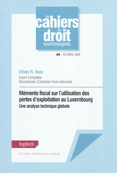 Mémento fiscal sur l'utilisation des pertes d'exploitation au Luxembourg : une analyse technique globale