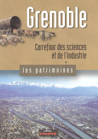 Grenoble : carrefour des sciences et de l'industrie