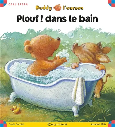 Buddy l'ourson. Plouf, dans le bain !