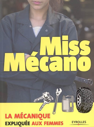 Miss mécano : la mécanique expliquée aux femmes