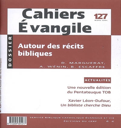 Cahiers Evangile, n° 127. Autour des récits bibliques