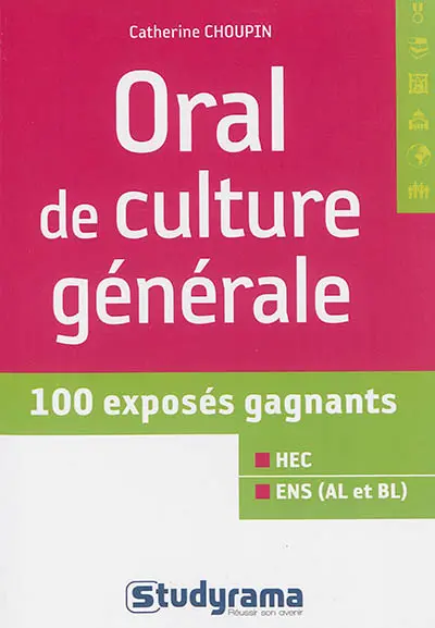 Oral de culture générale : 100 exposés gagnants : HEC, ENS