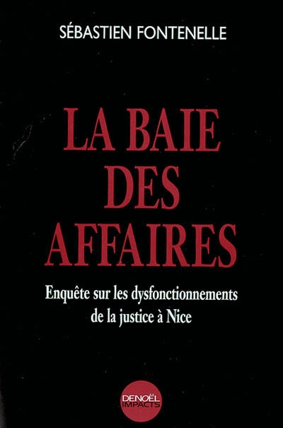 La Baie des affaires : enquête sur les dysfonctionnements de la justice à Nice