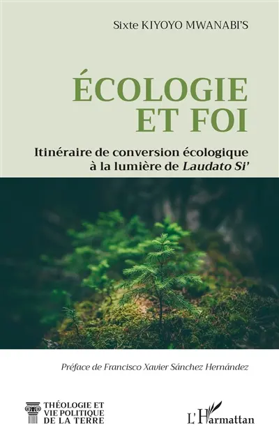 Ecologie et foi : itinéraire de conversion écologique à la lumière de Laudato Si'