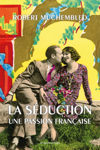 La séduction : une passion française