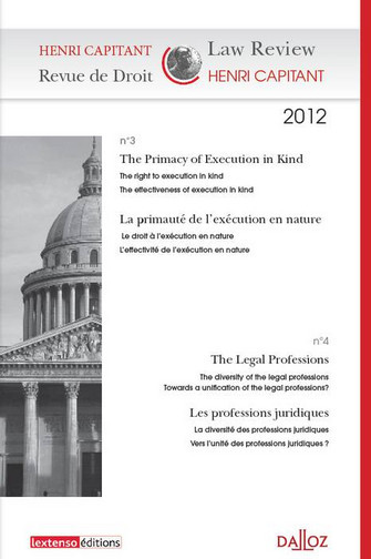 Revue de droit Henri Capitant, n° 3-4. The primacy of execution in kind. La primauté de l'exécution en nature