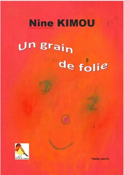 Un grain de folie : textes courts