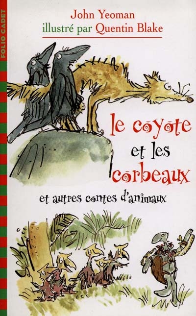 Le coyote et les corbeaux et autres contes d'animaux
