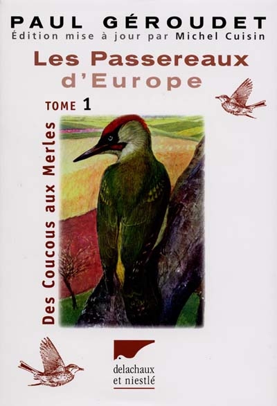Les passereaux d'Europe. Vol. 1. Des coucous aux merles : 01 : Du coucou aux corvidés