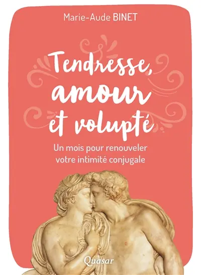 Tendresse, amour et volupté : un mois pour renouveler votre intimité conjugale