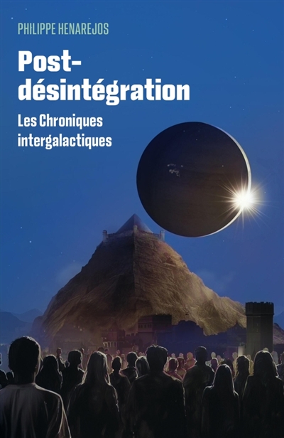 Post-désintégration : Les Chroniques intergalactiques